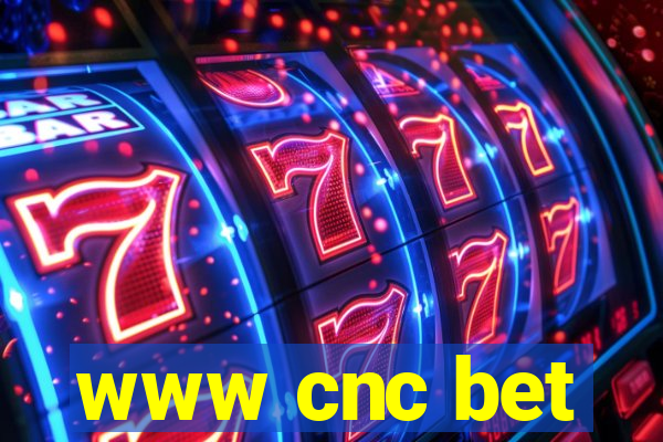 www cnc bet